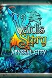 Valdis Story Abyssal City PC Full