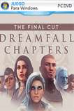 Dreamfall Chapters The Final Cut Edition PC Full Español