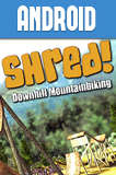 Shred! Downhill Mountainbiking Android 1.67 Full