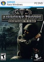 Airborne Troops Countdown to D-Day (2005) PC Full Español