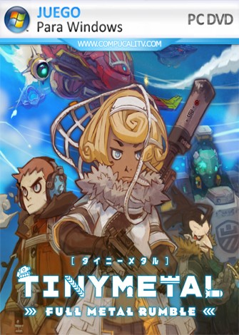 TINY METAL FULL METAL RUMBLE PC Full Español