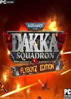 Warhammer 40,000: Dakka Squadron – Flyboyz Edition (2021) PC Full