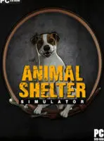 Animal Shelter (2022) PC Full Español