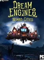 Dream Engines: Nomad Cities (2024) PC Full