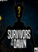 Survivors of the Dawn (2023) PC GAME
