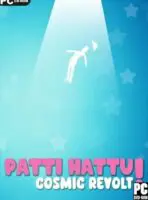 Patti Hattu! - Cosmic Revolt (2024) PC Full Español