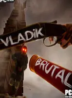 VLADiK BRUTAL (2024) PC Full Español