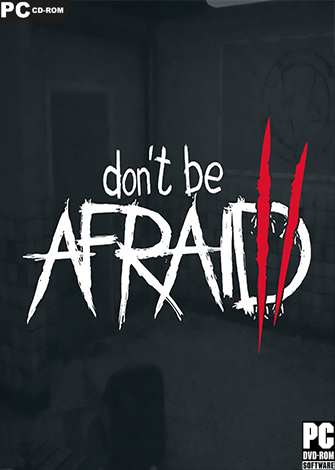 Don't Be Afraid 2 (2024) PC Full Español