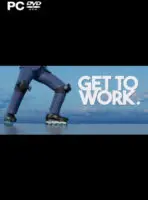 Get To Work (2024) PC Full Español