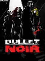 Bullet Noir (2025) PC Full Español