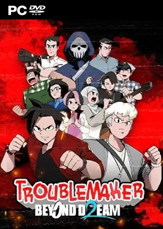 Troublemaker 2: Beyond Dream (2025) PC Full