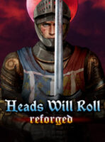 Heads Will Roll (2023): Reforged (2026) PC Full Español